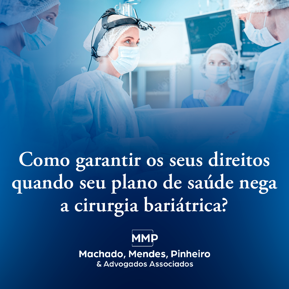 Como garantir os seus direitos quando seu plano de saúde nega a cirurgia bariátrica?
